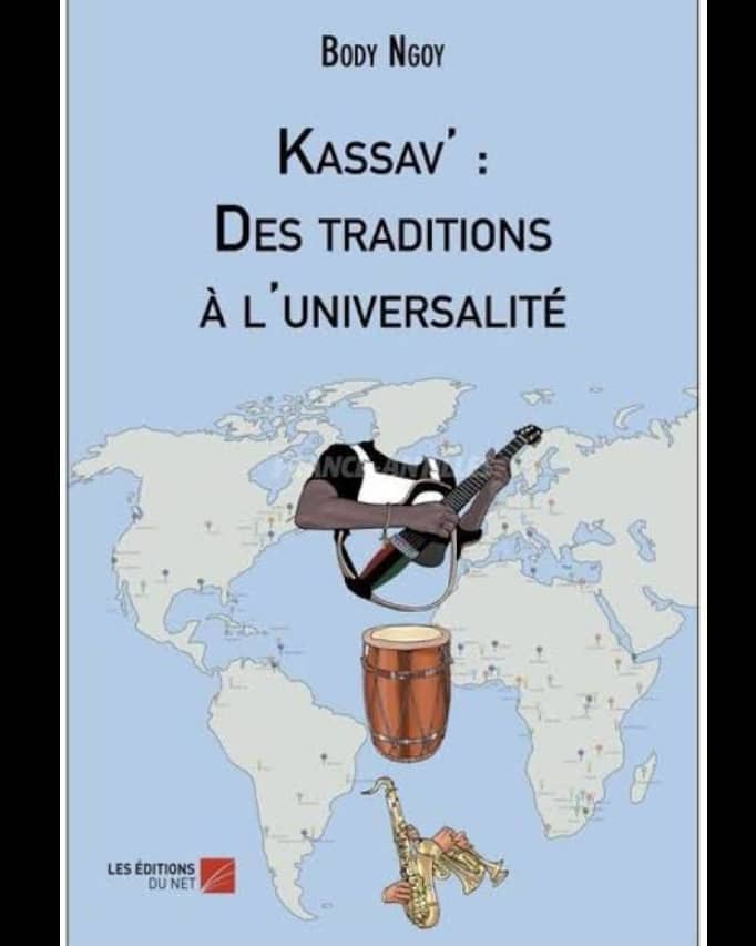 Vient de paraître:  L’ouvrage « Kassav : des traditions à l’universalité » de Body Ngoy
