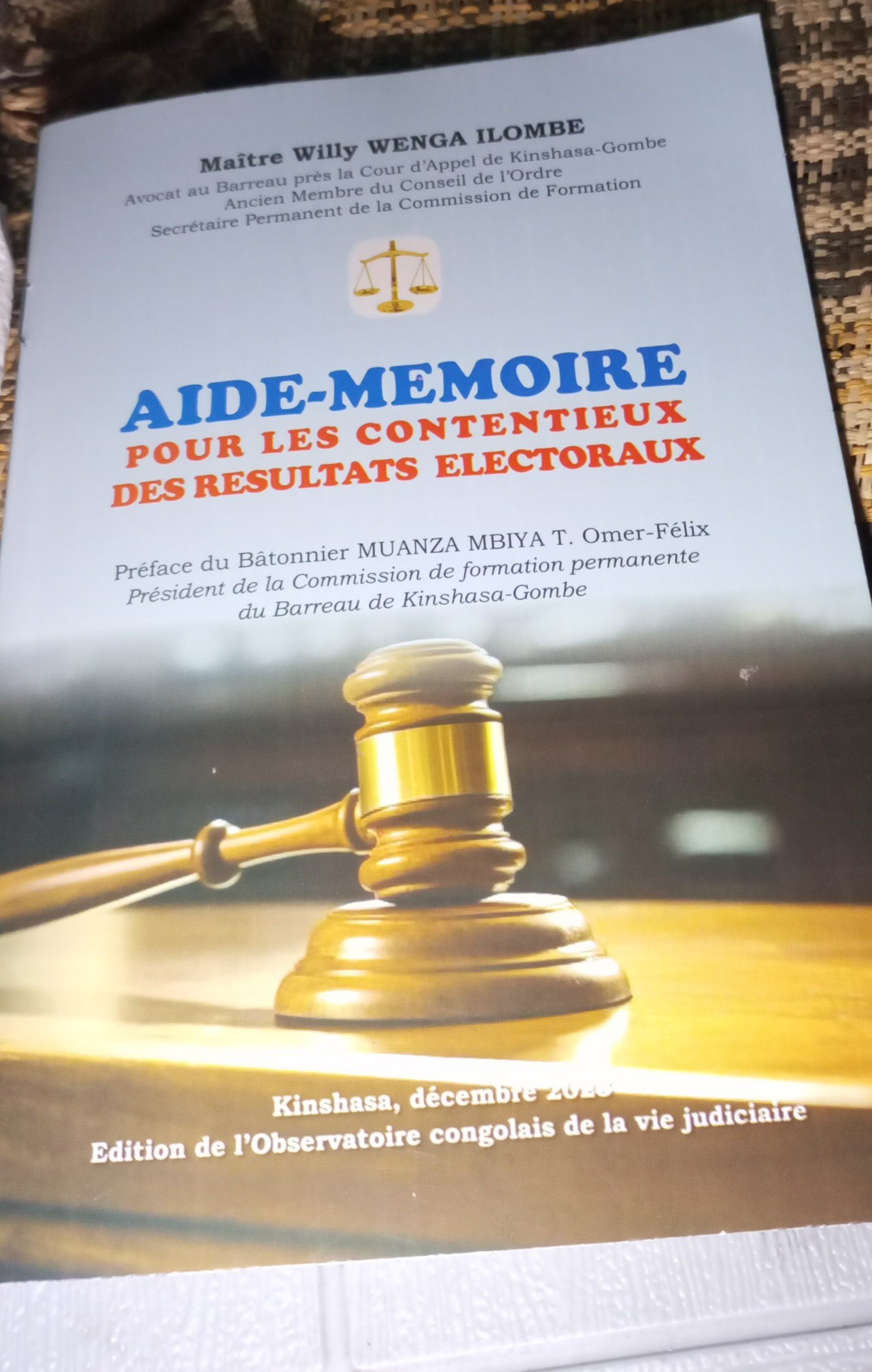 Vient de paraître : « Aide-mémoire pour les Contentieux des résultats électoraux », de Me Willy Wenga