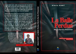 Vient de paraître: L’ouvrage «La balle perdue : récit d’un ex-prisonnier» d’Alexis Kant