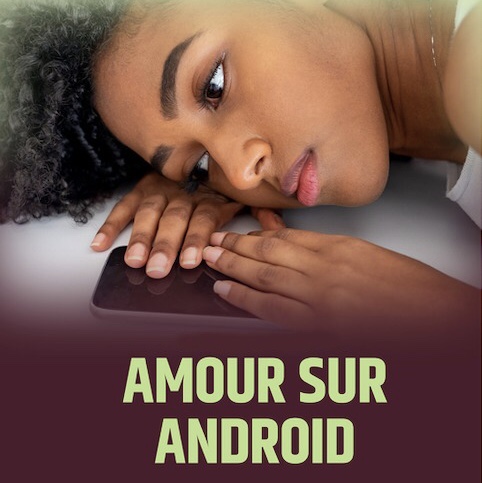 «Amour sur Android» : le récit d’une double vie derrière l’écran d’un téléphone