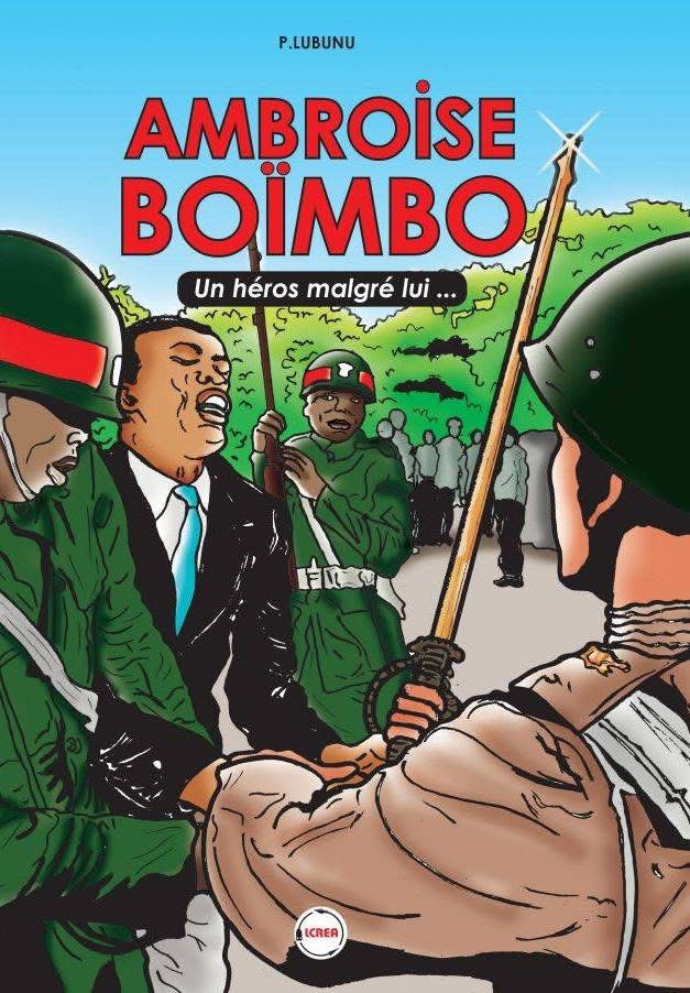 « Ambroise Boïmbo, un héros malgré lui », Une BD retrace l’histoire de l’arracheur du sabre du Roi Baudoin 1er