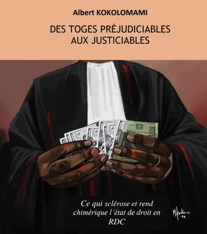 Vient de paraitre: «Des toges préjudiciables aux justiciables » de Albert Kokolomami